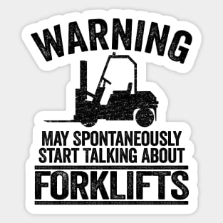 May Talk About Forklifts Funny Forklift Operator Gift Sticker